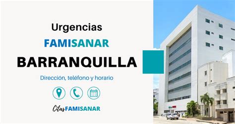 teléfono de famisanar en barranquilla|Famisanar Barranquilla